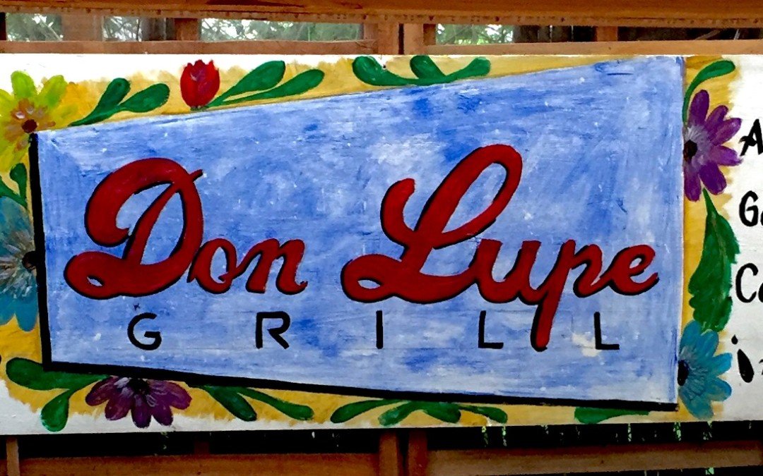 Ambiente bueno. Gente buena. Comida buena. It must be Don Lupe Grill.